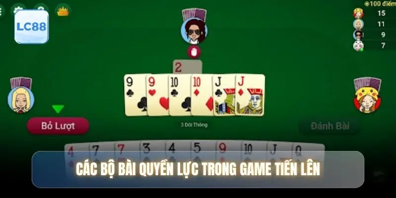 Các bộ bài quyền lực trong game Tiến lên